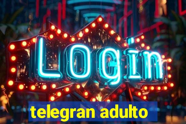 telegran adulto